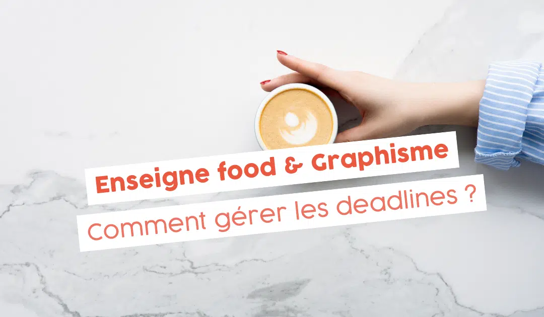 Graphisme et deadline